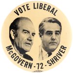 "VOTE LIBERAL" McGOVERN/SHRIVER JUGATE BUTTON.