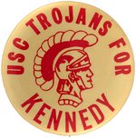 "USC TROJANS FOR KENNEDY" 1960 CAMPAIGN BUTTON.