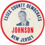 "ESSEX COUNTY DEMOCRATS FOR JOHNSON" 1964 NEW JERSEY PORTRAIT BUTTON.