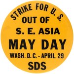SDS "STRIKE FOR U.S. OUT OF S.E. ASIA MAY DAY" BUTTON.