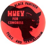 SCARCE "HUEY FOR CONGRESS BLACK PANTHER PEACE AND FREEDOM" BUTTON.