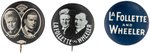 TRIO OF LA FOLLETTE/WHEELER BUTTONS INCLUDING TWO SCARCE JUGATES.