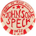 "BORN TO RAISE HELL JOHNSON SPECK" SATIRICAL BUTTON.