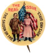 "THE REAL ISSUE" OUTSTANDING COLOR PROHIBITION BUTTON C. 1908.