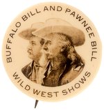 "BUFFALO BILL AND PAWNEE BILL WILD WEST SHOWS" RARE REAL PHOTO BUTTON.