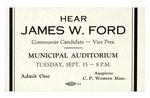TICKET FOR SPEECH BY COMMUNIST CANDIDATE JAMES W. FORD.