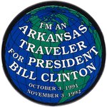 "I'M AN ARKANSAS TRAVELER FOR PRESIDENT BILL CLINTON" HISTORIC ELECTION NIGHT BUTTON.