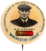 W.R. CROSBY THE CHAMPION SHOT OF THE WORLD "WINCHESTER LEADER" BUTTON.