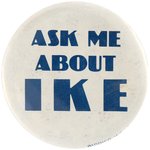 "ASK ME ABOUT IKE" UNUSUAL BUTTON BY "WIDOICO INC. DENVER" COLORADO.