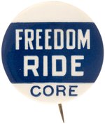 CLASSIC 1960s "FREEDOM RIDE CORE" CIVIL RIGHTS ACTIVIST'S BUTTON.