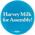 "HARVEY MILK FOR ASSEMBLY!" 1976 CAMPAIGN BUTTON.