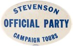 "STEVENSON OFFICIAL PARTY CAMPAIGN TOURS" OVAL BUTTON.