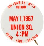 "SOLIDARITY WITH VIETNAM" RARE MAY DAY 1967 BUTTON.