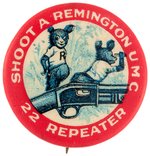 REMINGTON BEARS BUTTON INSTRUCTING "SHOOT A REMINGTON UMC 22 REPEATER".