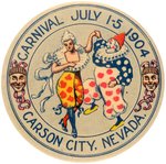 CARSON CITY NEVADA PAIR OF EARLY 1900s STREET FAIR & CARNIVAL BUTTONS.