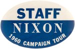 "STAFF NIXON 1960 CAMPAIGN TOUR" SCARCE OVAL CELLO BUTTON.