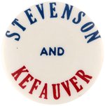 "STEVENSON AND KEFAUVER" UNCOMMON 1956 CELLO. BUTTON UNLISTED IN HAKE.