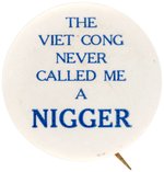 "THE VIET CONG NEVER CALLED ME A NIGGER" SCARCE MUHAMMAD ALI CIVIL RIGHTS BUTTON.