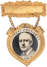 AL SMITH "OUR NEXT PRESIDENT" CELLO. IN SHIELD SHAPED BRASS SHELL BADGE.
