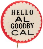 "HELLO AL GOODBY CAL" RARE 1924 AL SMITH CAMPAIGN BUTTON.