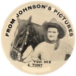 "TOM MIX & TONY"  ONLY KNOWN EXAMPLE BUTTON "FROM JOHNSON'S PICTURES."