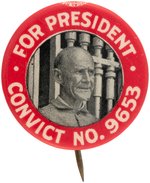 DEBS "FOR PRESIDENT CONVICT NO. 9653" BUTTON SMALL HEAD VARIETY.
