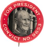 DEBS "FOR PRESIDENT CONVICT NO 9653" CLASSIC 1920 SOCIALIST BUTTON.