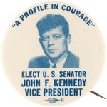 "A PROFILE IN COURAGE" JOHN F. KENNEDY 1956 VICE PRESIDENTIAL BUTTON.