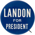 "LANDON FOR PRESIDENT" SCARCE AND BOLD 1936 SLOGAN BUTTON.