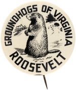 "GROUNDHOGS OF VIRGINIA ROOSEVELT" BUTTON HAKE #2026.