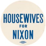 "HOUSEWIVES FOR NIXON" SCARCE 1960 BUTTON.