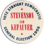 "STEVENSON AND KEFAVUER VOTE STRAIGHT DEMOCRATIC" SCARCE SLOGAN BUTTON.