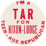 NIXON/LODGE "I'M A TEEN-AGE REPUBLICAN" 1960 CAMPAIGN BUTTON.