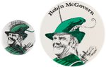 "ROBIN McGOVERN" PAIR OF ROBINHOOD MOTIF 1972 CAMPAIGN BUTTONS.