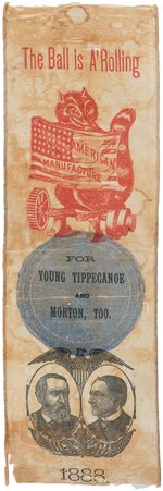 "THE BALL IS A ROLLING FOR YOUNG TIPPECANOE AND MORTON TOO" HARRISON/MORTON JUGATE RIBBON.