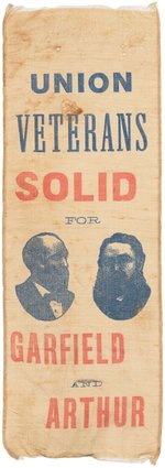 "UNION VETERANS SOLID FOR GARFIELD AND ARTHUR" RARE JUGATE RIBBON.