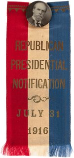 HUGHES "REPUBLICAN PRESIDENTIAL NOTIFICATION JULY 31, 1916" RIBBON.