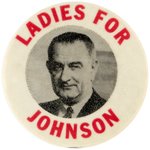 "LADIES FOR JOHNSON" SCARCE 1964 LBJ PORTRAIT BUTTON.