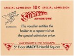 MACY'S "SUPERMAN ADVENTURE" SPECIAL ADMISSION VOUCHER.