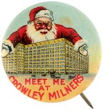 RARE DETROIT ISSUED SANTA BUTTON C. 1920 "MEET ME AT CROWLEY MILNERS".