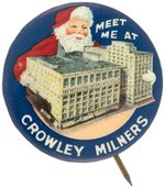RARE DETROIT ISSUED SANTA BUTTON C. 1922 "MEET ME AT CROWLEY MILNERS" SHOWING NEW ADDITION.