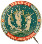 CELESTIAL MAIDENS DANCING AMONG THE STARS BUTTON TO PROMOTE "GALAXY" FLOUR C. 1905.