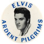 "ELVIS ARDENT PILGRIMS" BRITISH ISSUE BUTTON C. 1961.