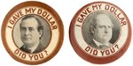 BRYAN "I GAVE MY DOLLAR" TWO DIFFERENT PORTRAIT  BUTTONS FROM 1908.