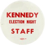 "KENNEDY ELECTION NIGHT STAFF" RARE 1960 BUTTON FROM HYANNIS PORT COMPOUND.