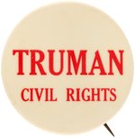 "TRUMAN CIVIL RIGHTS" SCARCE 1948 CAMPAIGN BUTTON HAKE #53.