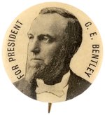 "FOR PRESIDENT CHARLES BENTLEY" SCARCE 1896 NATIONAL PARTY BUTTON.