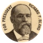 "FOR PRESIDENT RICHARD P. BLAND" 1896 DEMOCRATIC HOPEFUL BUTTON.