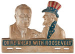 CAST ALUMINUM VERSION OF UNCLE SAM “DRIVE AHEAD WITH ROOSEVELT” LICENSE.