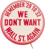 ROOSEVELT "WE DON'T WANT WALL STREET AGAIN" SCARCE 1932 SLOGAN BUTTON.